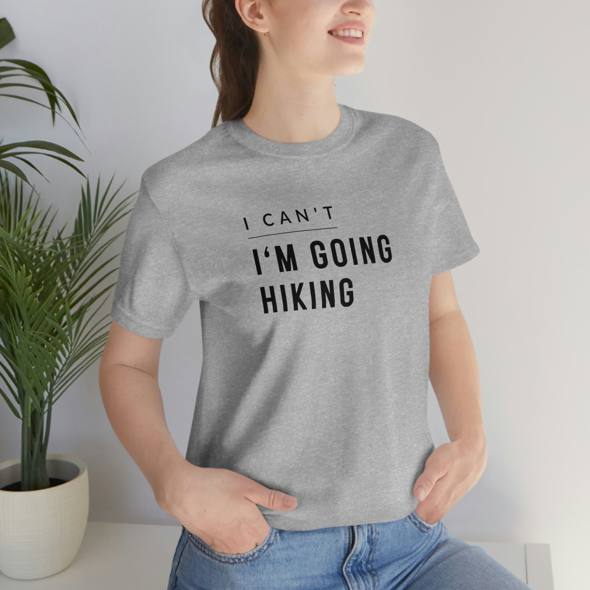 I'm Going Hiking | Unisex Jersey Short Sleeve Tee - Mightee