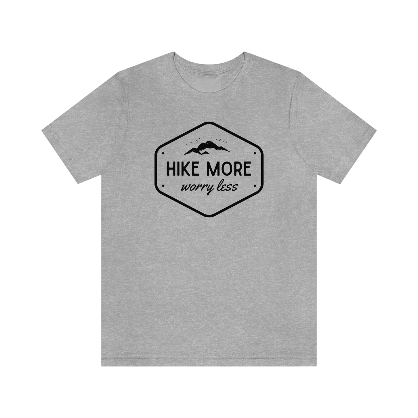 Hike More Worry Less | Unisex Jersey Short Sleeve Tee - Mightee