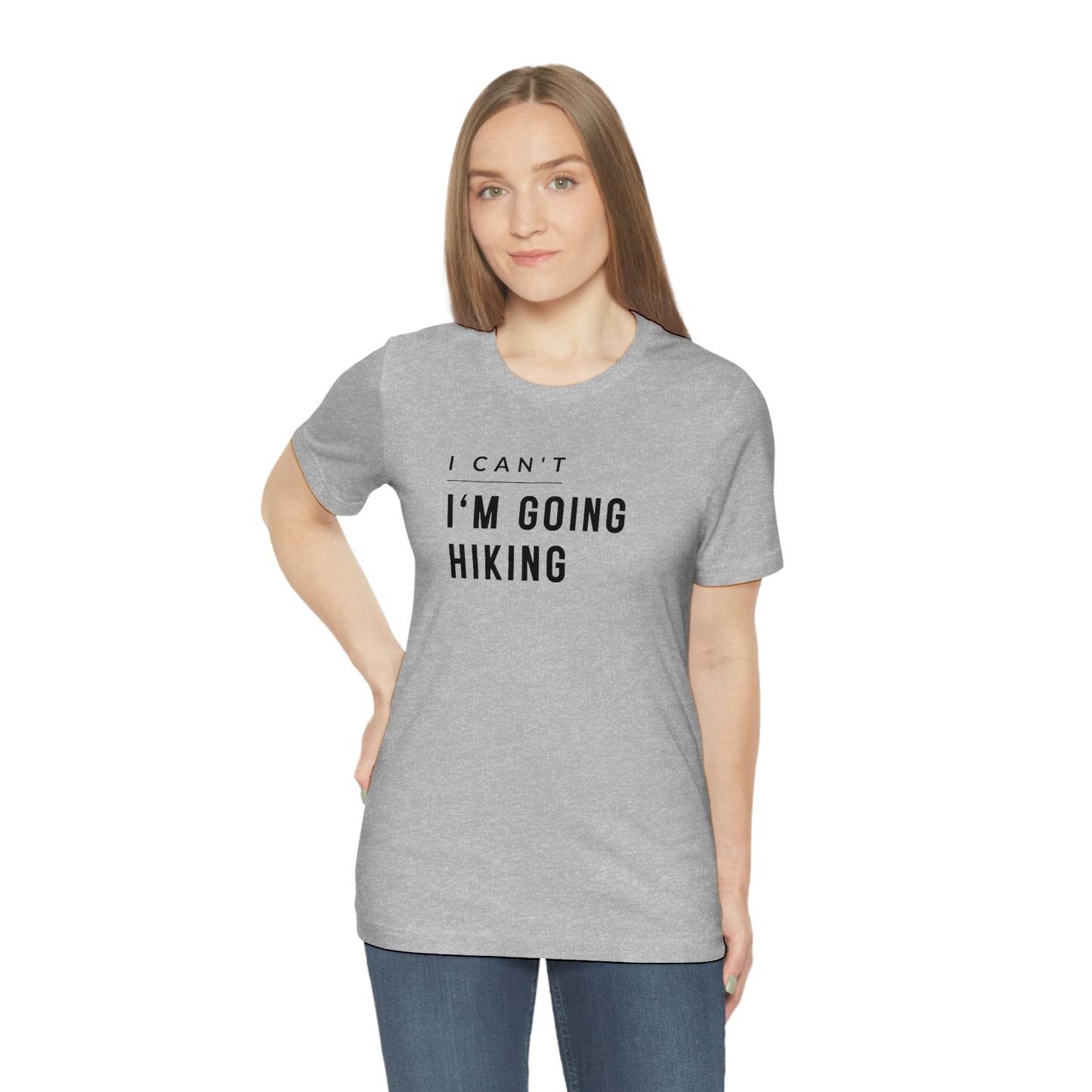 I'm Going Hiking | Unisex Jersey Short Sleeve Tee - Mightee