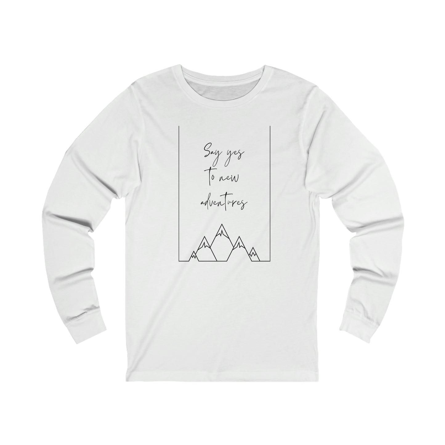 Say Yes To New Adventures | Unisex Jersey Long Sleeve Tee - Mightee