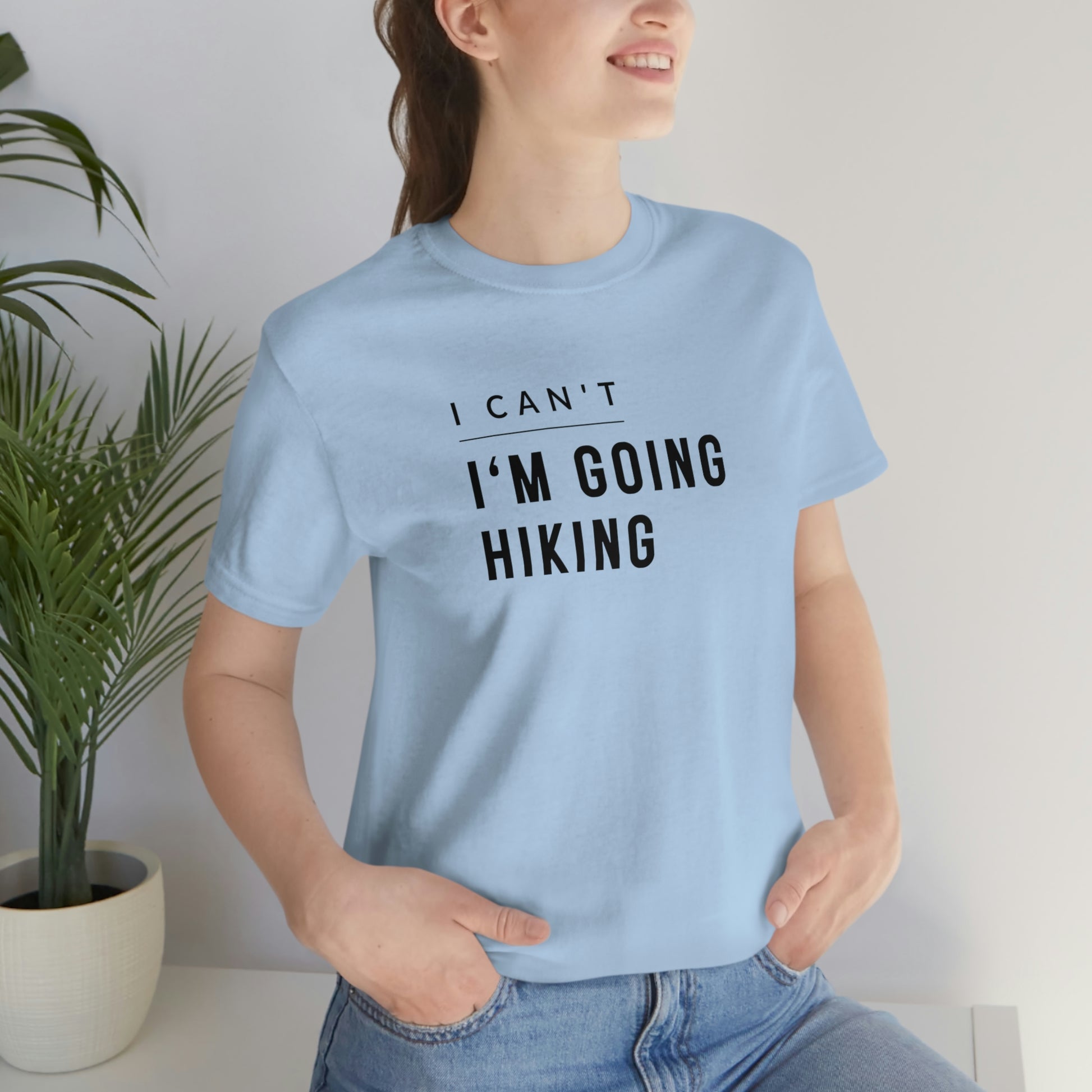 I'm Going Hiking | Unisex Jersey Short Sleeve Tee - Mightee