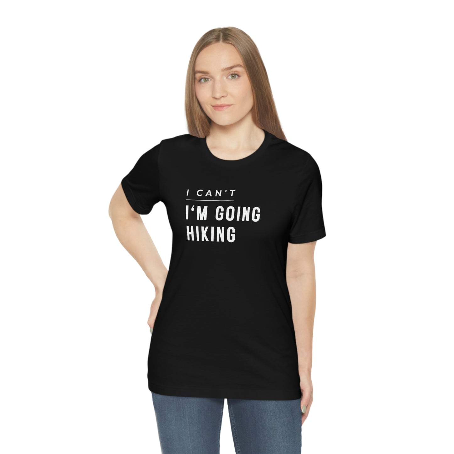 I'm Going Hiking | Unisex Jersey Short Sleeve Tee - Mightee