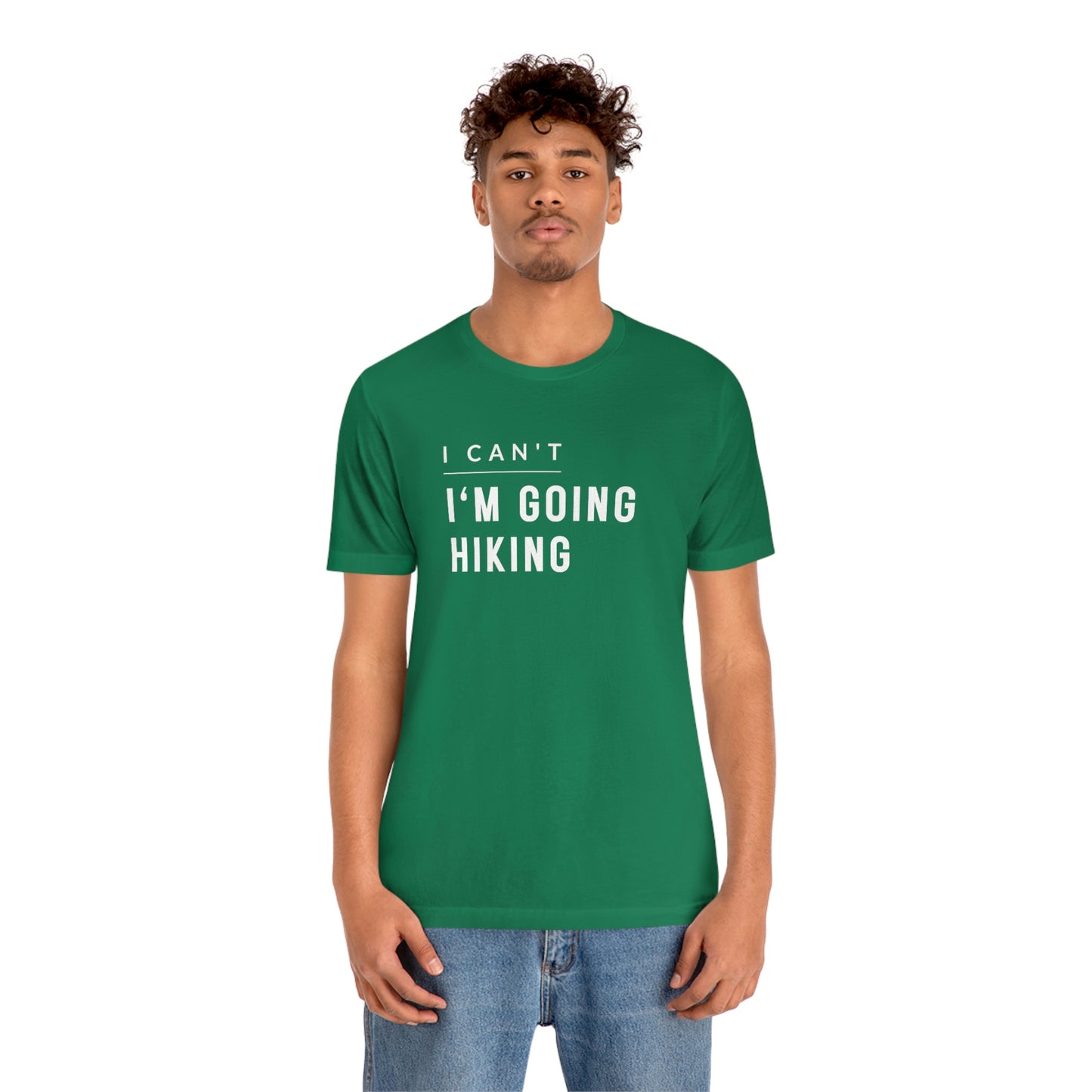 I'm Going Hiking | Unisex Jersey Short Sleeve Tee - Mightee